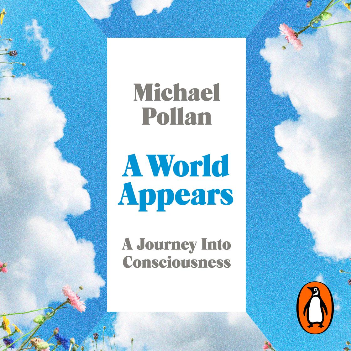 View audiobook of A World Appears by Michael Pollan