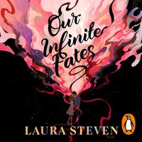 View audiobook of Our Infinite Fates by Laura Steven
