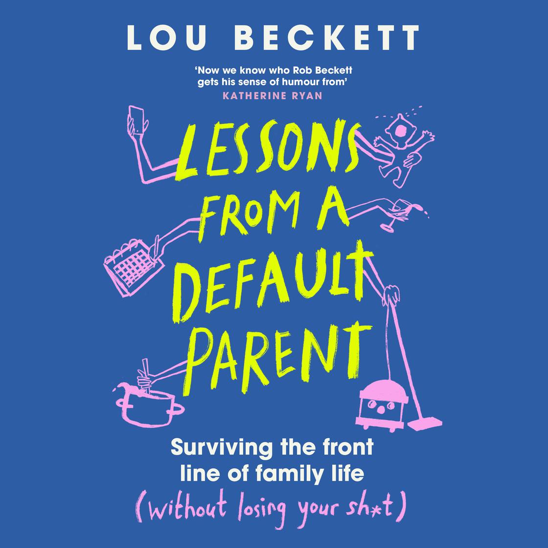 View audiobook of Lessons from a Default Parent by Lou Beckett