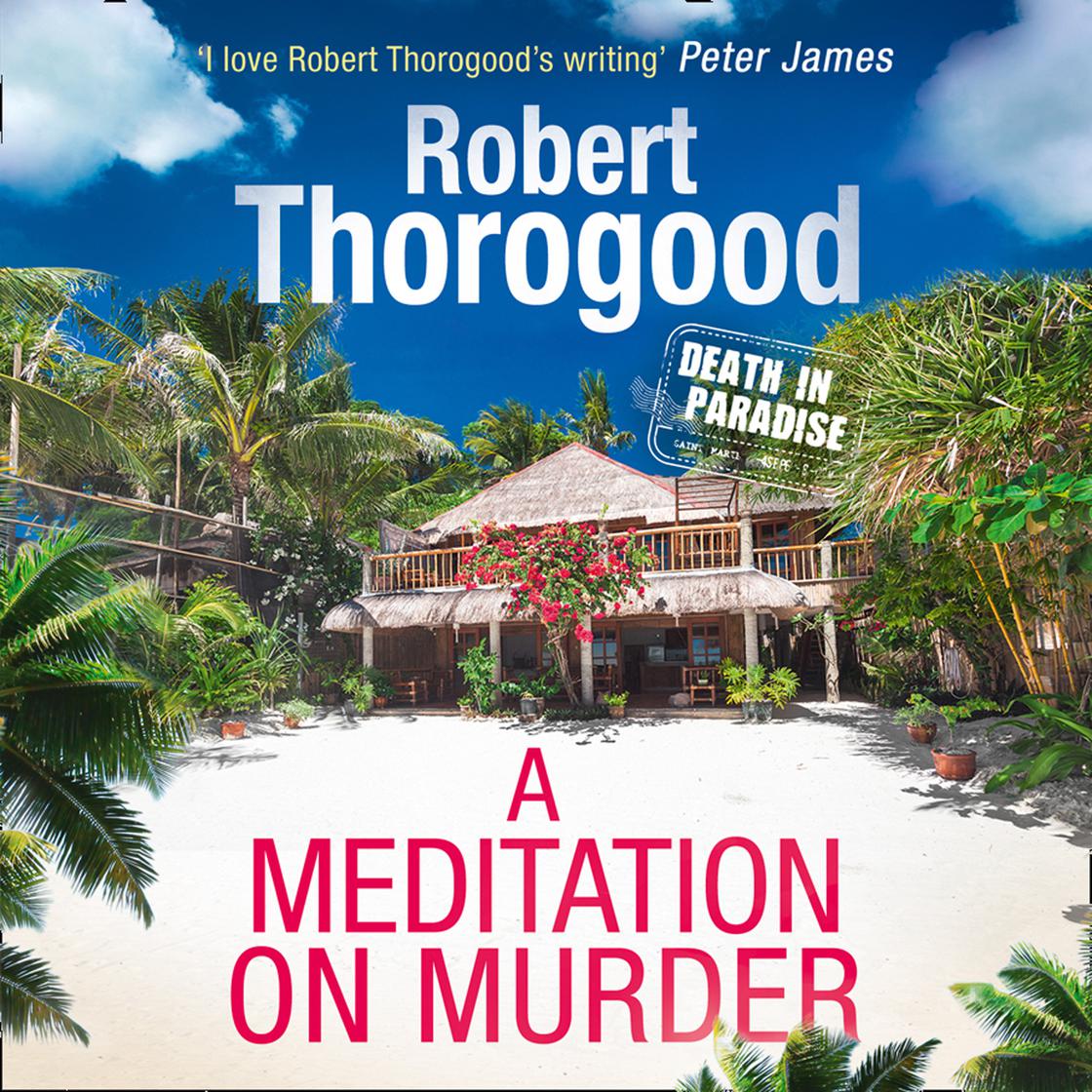 View audiobook of A Meditation On Murder by Robert Thorogood