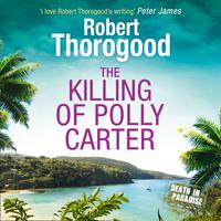 View audiobook of The Killing Of Polly Carter by Robert Thorogood