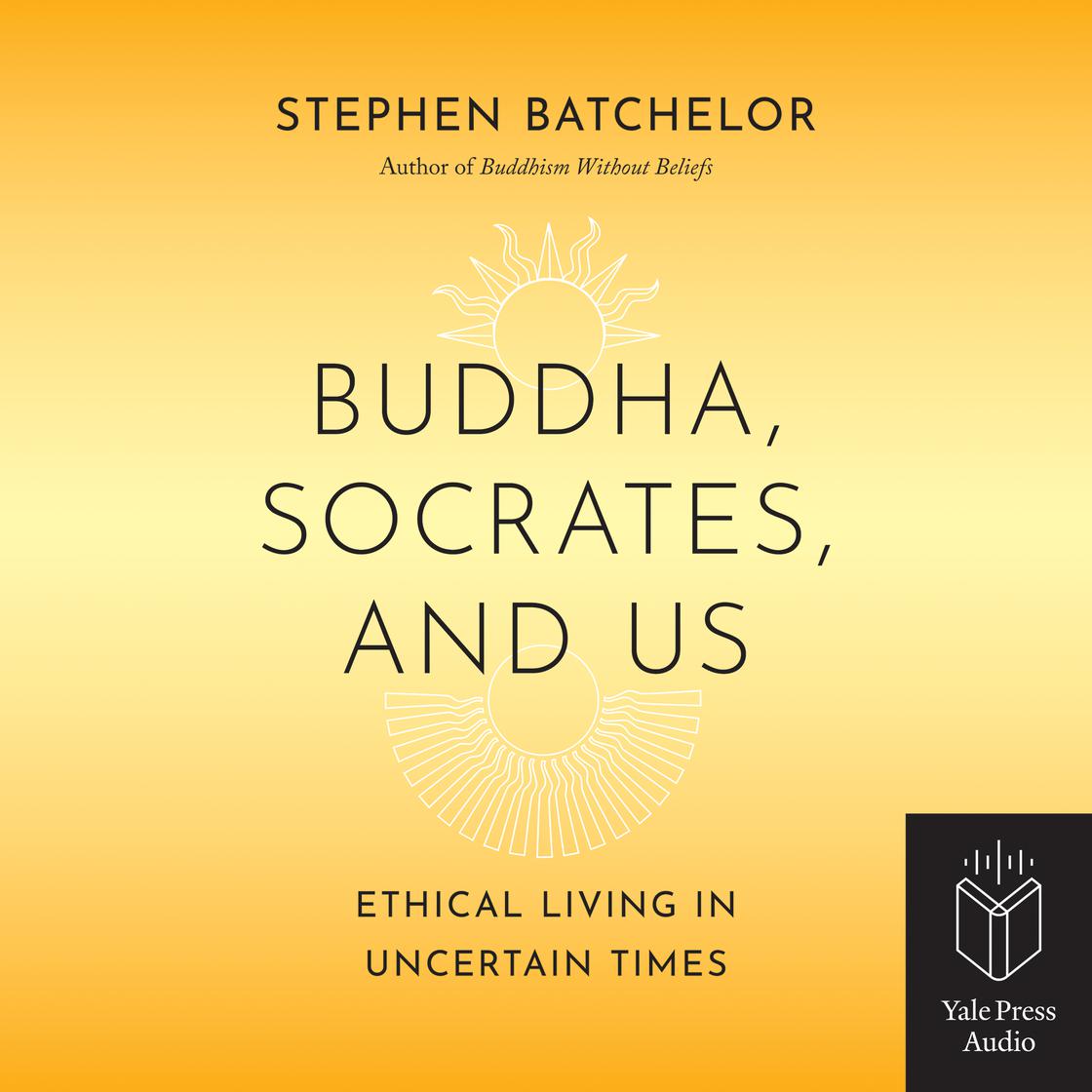 View audiobook of Buddha, Socrates and Us by Stephen Batchelor