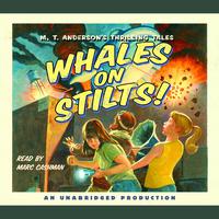 View audiobook of Whales on Stilts by M. T. Anderson