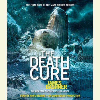 The Death Cure (Maze Runner, Book Three) by James Dashner