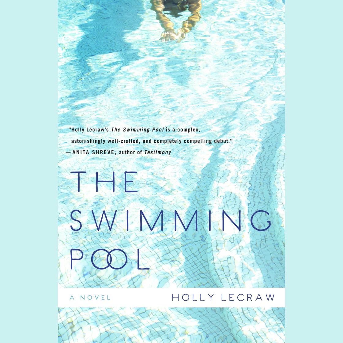 The Swimming Pool by Holly LeCraw