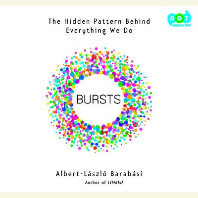 Bursts by Albert-Laszlo Barabasi