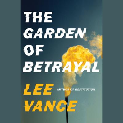 The Garden of Betrayal by Lee Vance