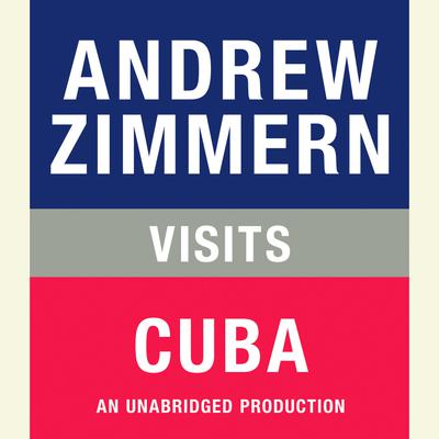 Andrew Zimmern visits Cuba by Andrew Zimmern