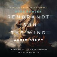 View audiobook of Rembrandt Is in the Wind: Audio Study by Russ Ramsey