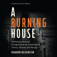 View audiobook of A Burning House by Brandon Washington