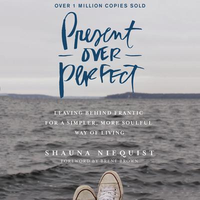 Present Over Perfect by Shauna Niequist