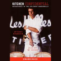 View audiobook of Kitchen Confidential by Anthony Bourdain