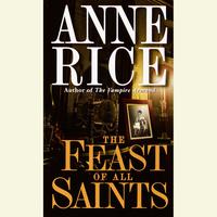 View audiobook of The Feast of All Saints - Abridged by Anne Rice