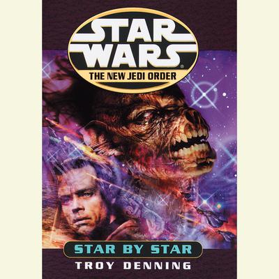 Star by Star: Star Wars (The New Jedi Order) - Abridged by Troy Denning