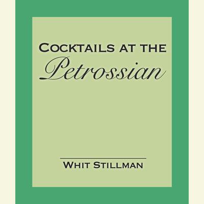 Cocktails at the Petrossian by Whit Stillman