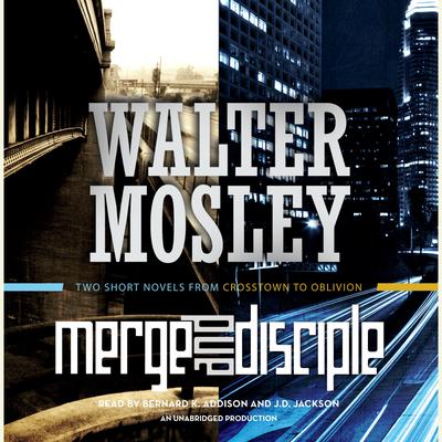 Merge / Disciple by Walter Mosley