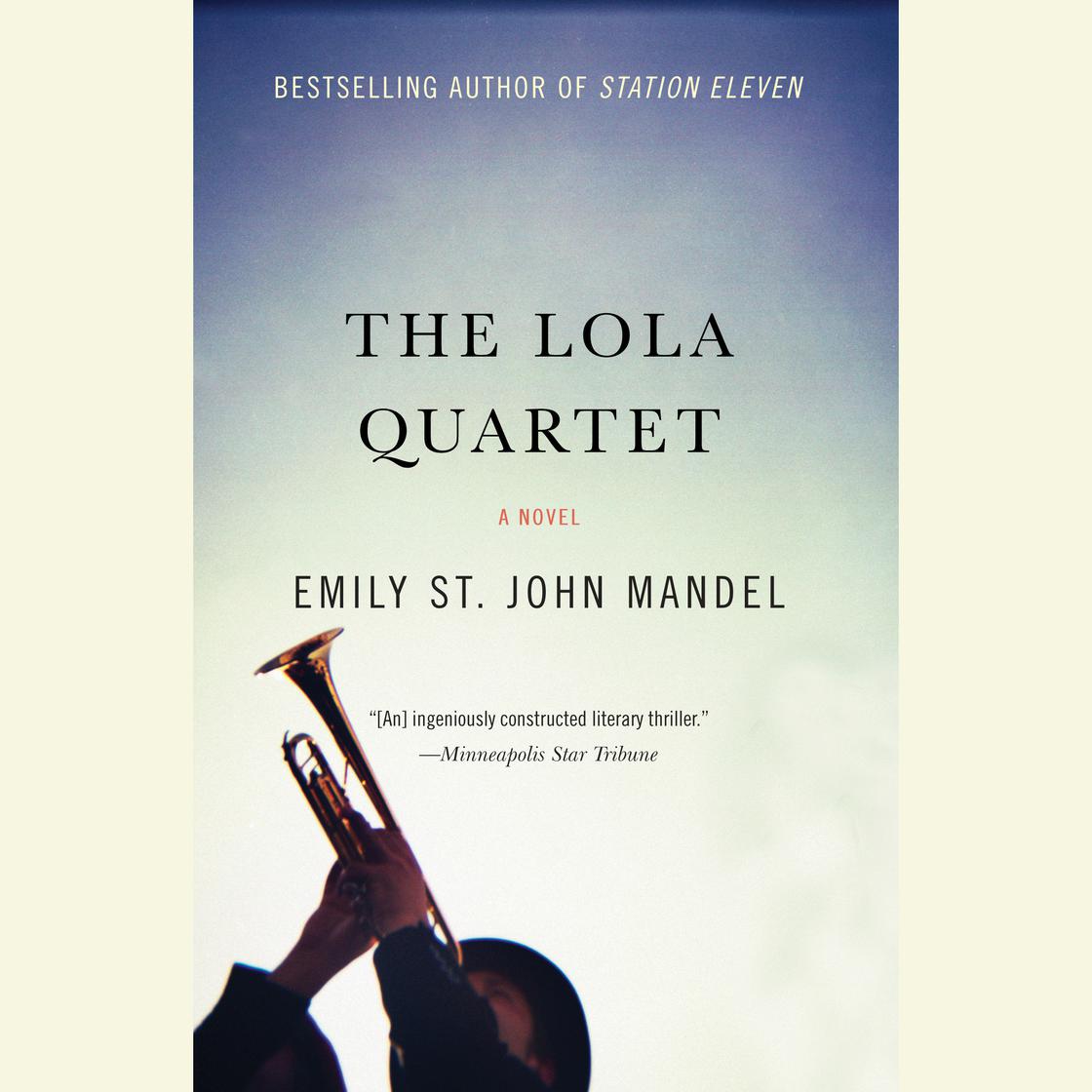 The Lola Quartet by Emily St. John Mandel