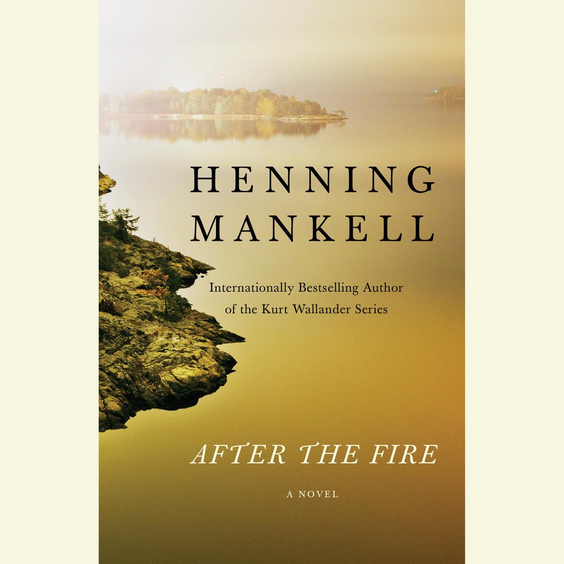 After the Fire by Henning Mankell