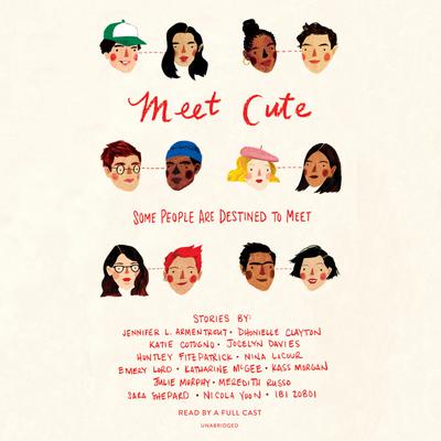 Meet Cute: Some people are destined to meet. by Jennifer L. Armentrout, Sara Shepard, Nicola Yoon & Various