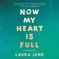 View audiobook of Now My Heart Is Full by Laura June