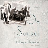 View audiobook of On Sunset by Kathryn Harrison
