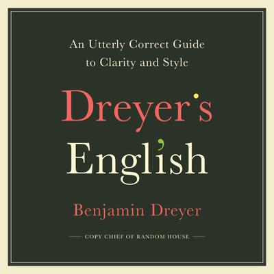 Dreyer's English by Benjamin Dreyer