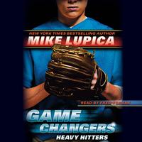 View audiobook of Heavy Hitters (Game Changers, Book 3) by Mike Lupica