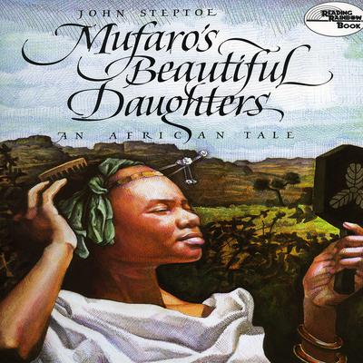 Mufaro's Beautiful Daughters by John Steptoe