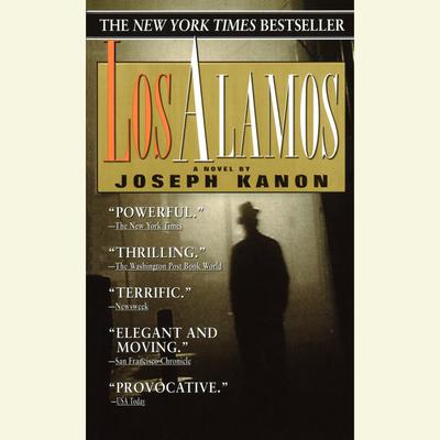 Los Alamos - Abridged by Joseph Kanon