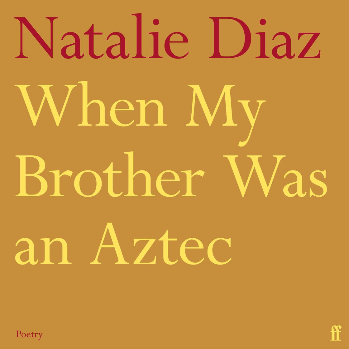 View audiobook of When My Brother Was an Aztec by Natalie Diaz