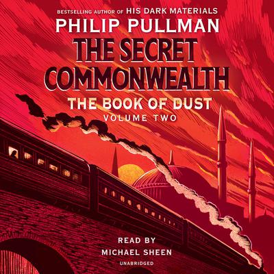 The Book of Dust: The Secret Commonwealth (Book of Dust, Volume 2) by Philip Pullman
