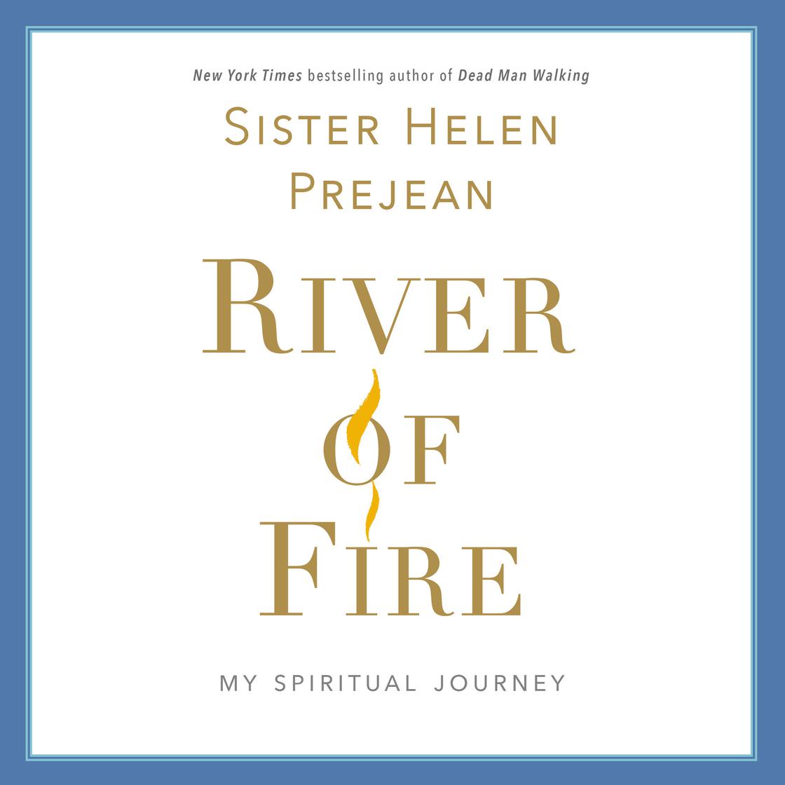 River of Fire by Helen Prejean