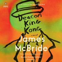 View audiobook of Deacon King Kong (Oprah's Book Club) by James McBride