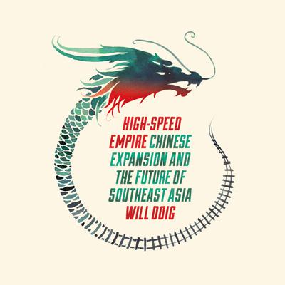 High-Speed Empire by Will Doig