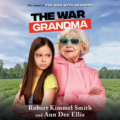 The War with Grandma by Robert Kimmel Smith & Ann Dee Ellis