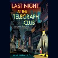 View audiobook of Last Night at the Telegraph Club by Malinda Lo