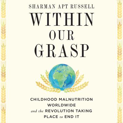 Within Our Grasp by Sharman Apt Russell