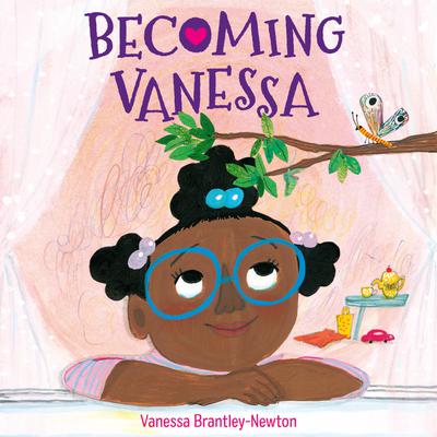 Becoming Vanessa by Vanessa Brantley-Newton