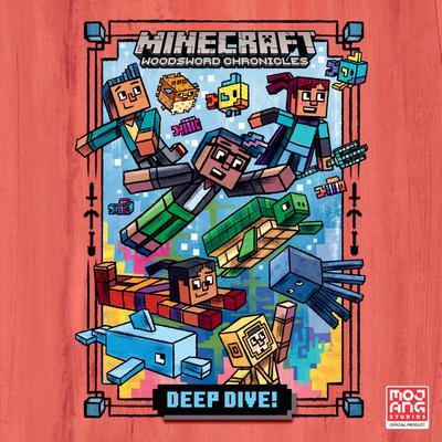 Deep Dive! (Minecraft Woodsword Chronicles #3) by Nick Eliopulos