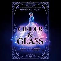 View audiobook of Cinder & Glass by Melissa de la Cruz