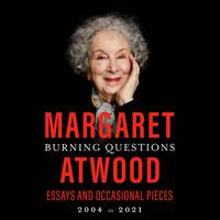 View audiobook of Burning Questions by Margaret Atwood