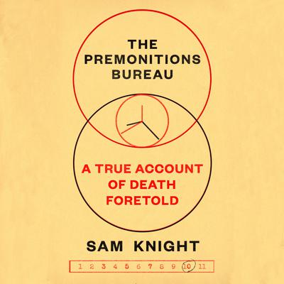 The Premonitions Bureau by Sam Knight