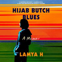 View audiobook of Hijab Butch Blues by Lamya H
