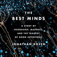 View audiobook of The Best Minds by Jonathan Rosen