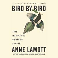 View audiobook of Bird by Bird by Anne Lamott