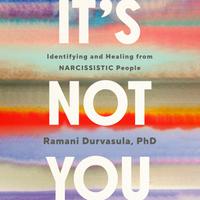 View audiobook of It's Not You by Ramani Durvasula PhD
