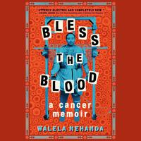 View audiobook of Bless the Blood by Walela Nehanda