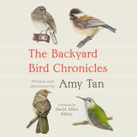 View audiobook of The Backyard Bird Chronicles by Amy Tan