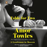View audiobook of Table for Two by Amor Towles