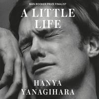 View audiobook of A Little Life by Hanya Yanagihara